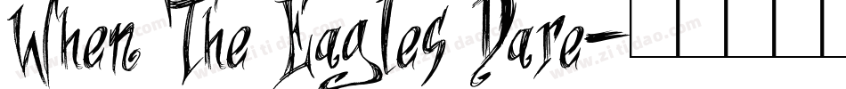 When The Eagles Dare字体转换